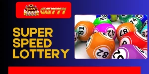 Super Speed ​​Lottery – Fast Drawing Process for Big Prizes